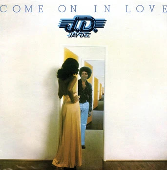 Jay Dee Come On In Love (Expanded Edition)