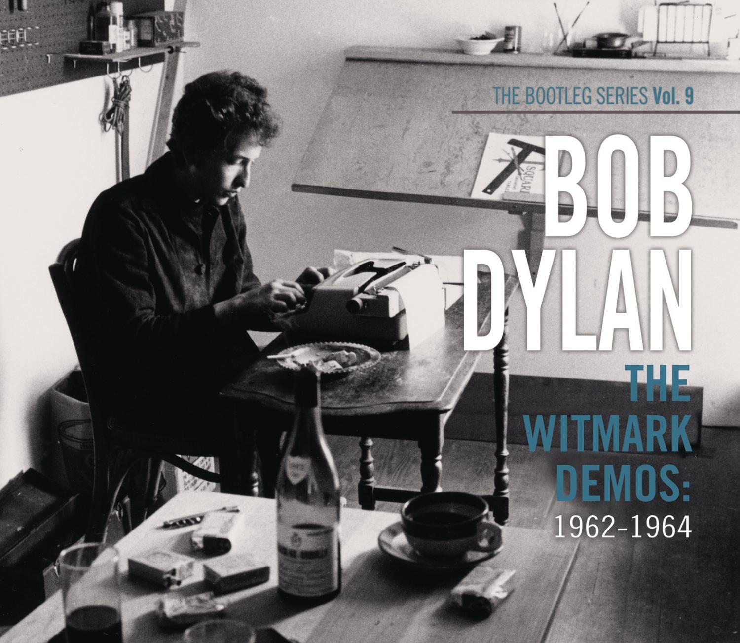 BOB DYLAN - THE WITMARK DEMOS: 1962-1964 (The Bootleg Series Vol. 9)