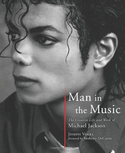 Man in the Music: The Creative Life and Work of Michael Jackson Hardcover – November 1, 2011 