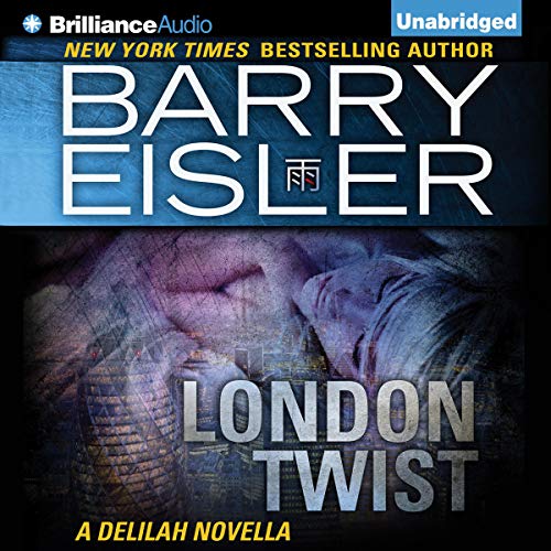 Barry Eisler - London Twist: A Delilah Novella 
